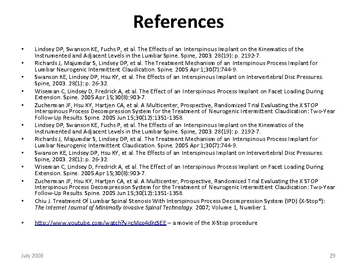 References • • • Lindsey DP, Swanson KE, Fuchs P, et al. The Effects