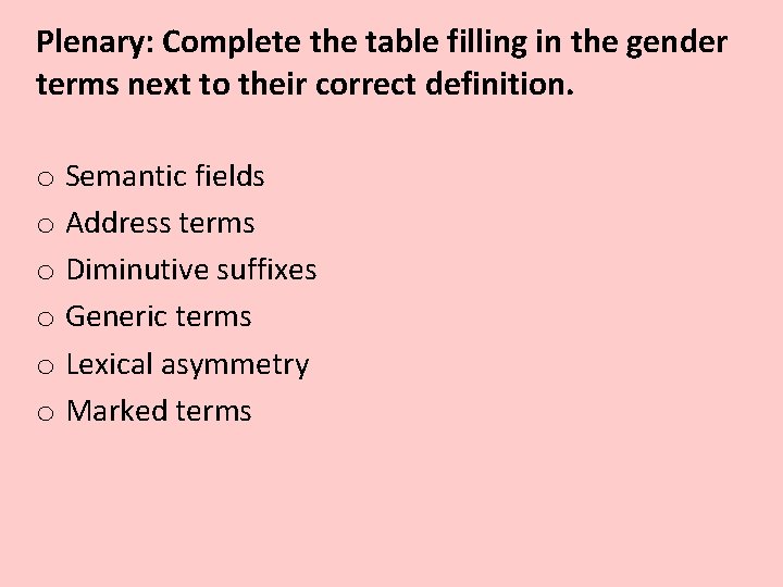 Plenary: Complete the table filling in the gender terms next to their correct definition.