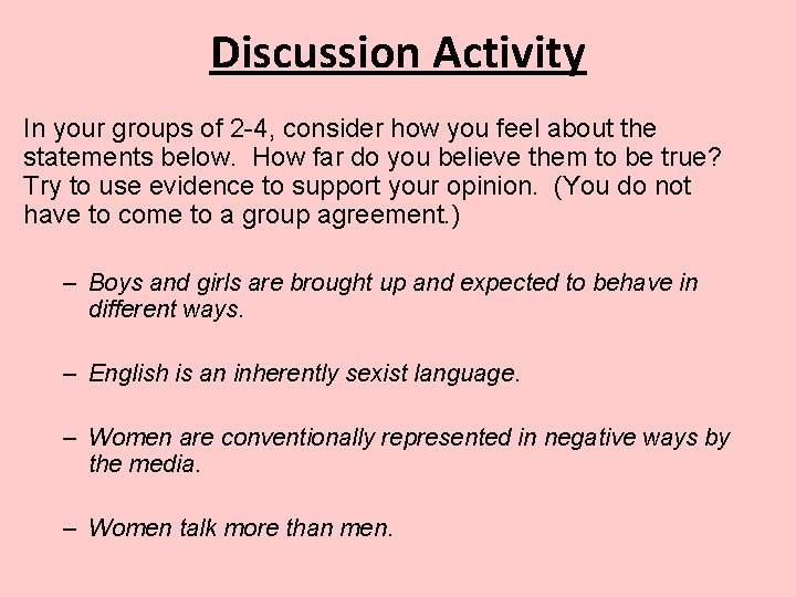 Discussion Activity In your groups of 2 -4, consider how you feel about the