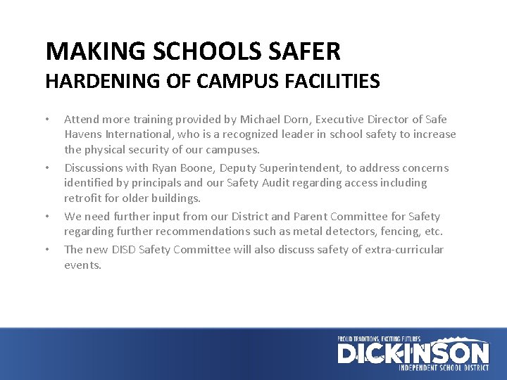 MAKING SCHOOLS SAFER HARDENING OF CAMPUS FACILITIES • • Attend more training provided by