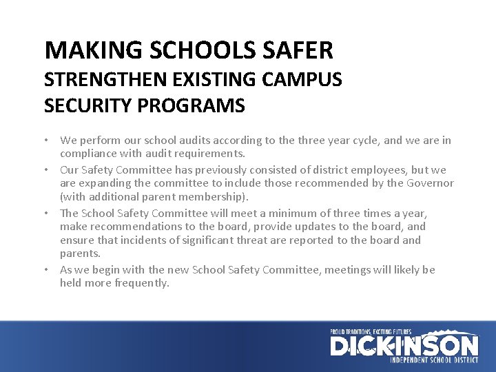 MAKING SCHOOLS SAFER STRENGTHEN EXISTING CAMPUS SECURITY PROGRAMS • We perform our school audits