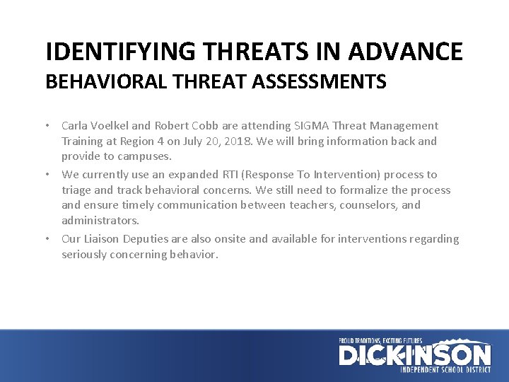 IDENTIFYING THREATS IN ADVANCE BEHAVIORAL THREAT ASSESSMENTS • Carla Voelkel and Robert Cobb are