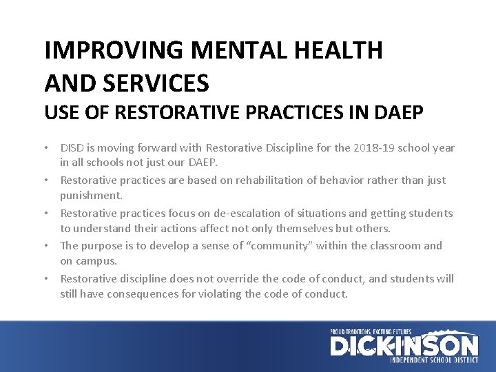 IMPROVING MENTAL HEALTH AND SERVICES USE OF RESTORATIVE PRACTICES IN DAEP • DISD is