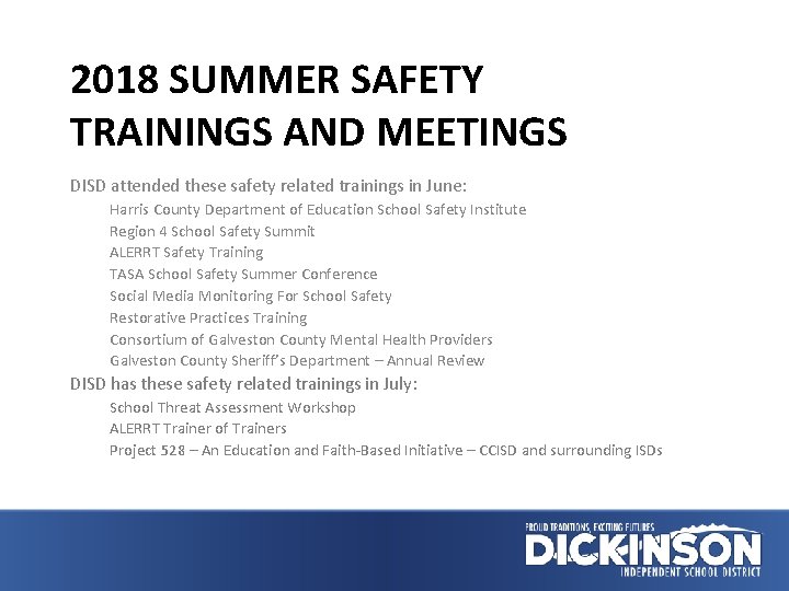 2018 SUMMER SAFETY TRAININGS AND MEETINGS DISD attended these safety related trainings in June: