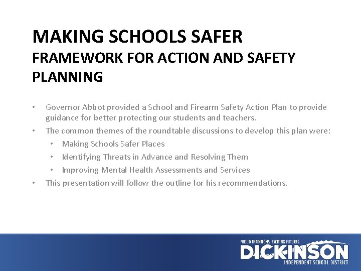 MAKING SCHOOLS SAFER FRAMEWORK FOR ACTION AND SAFETY PLANNING • • • Governor Abbot