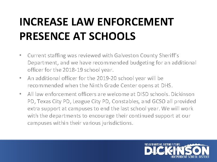 INCREASE LAW ENFORCEMENT PRESENCE AT SCHOOLS • Current staffing was reviewed with Galveston County