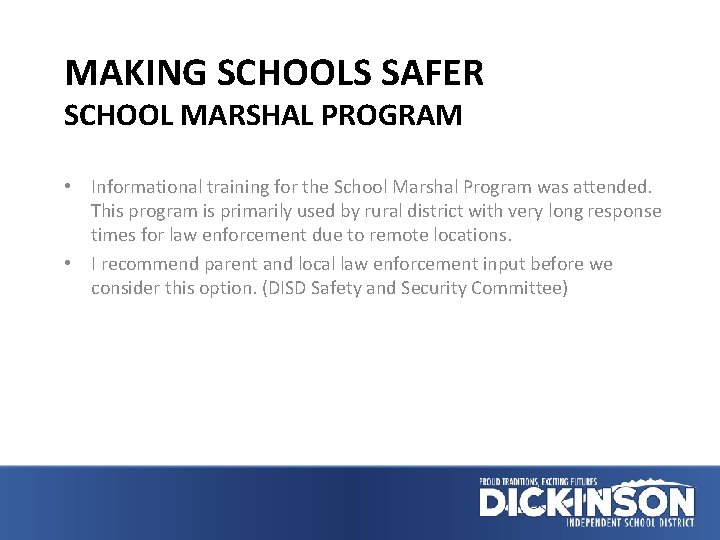 MAKING SCHOOLS SAFER SCHOOL MARSHAL PROGRAM • Informational training for the School Marshal Program