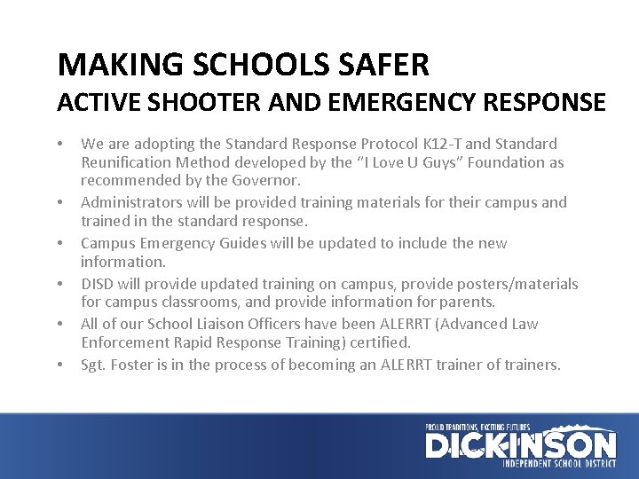 MAKING SCHOOLS SAFER ACTIVE SHOOTER AND EMERGENCY RESPONSE • • • We are adopting