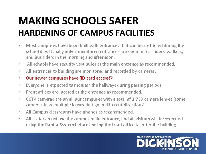 MAKING SCHOOLS SAFER HARDENING OF CAMPUS FACILITIES • • • Most campuses have been