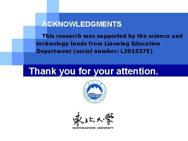 ACKNOWLEDGMENTS This research was supported by the science and technology funds from Liaoning Education