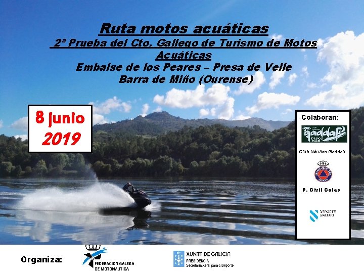 Ruta motos acuáticas 2ª Prueba del Cto. Gallego de Turismo de Motos Acuáticas Embalse