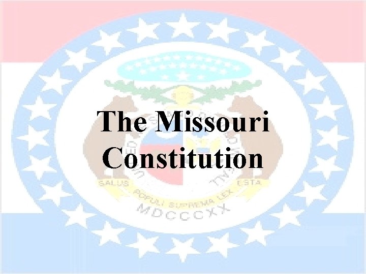 The Missouri Constitution 