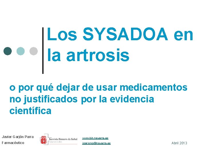 Los SYSADOA en la artrosis o por qué dejar de usar medicamentos no justificados