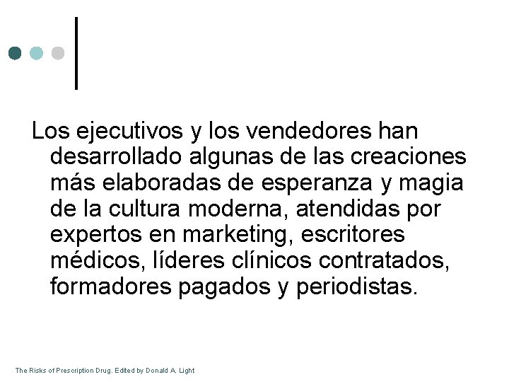 Los ejecutivos y los vendedores han desarrollado algunas de las creaciones más elaboradas de