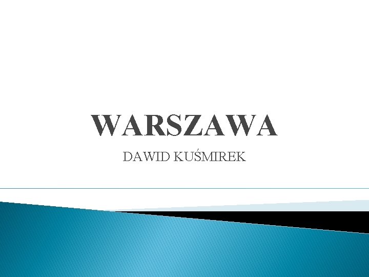 WARSZAWA DAWID KUŚMIREK 