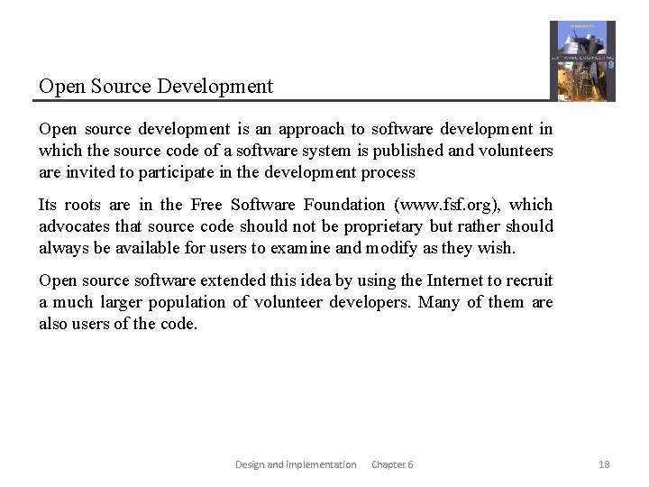 Open Source Development Open source development is an approach to software development in which