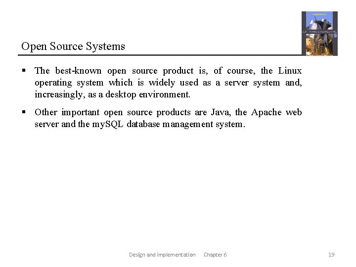 Open Source Systems § The best-known open source product is, of course, the Linux