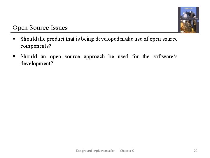 Open Source Issues § Should the product that is being developed make use of