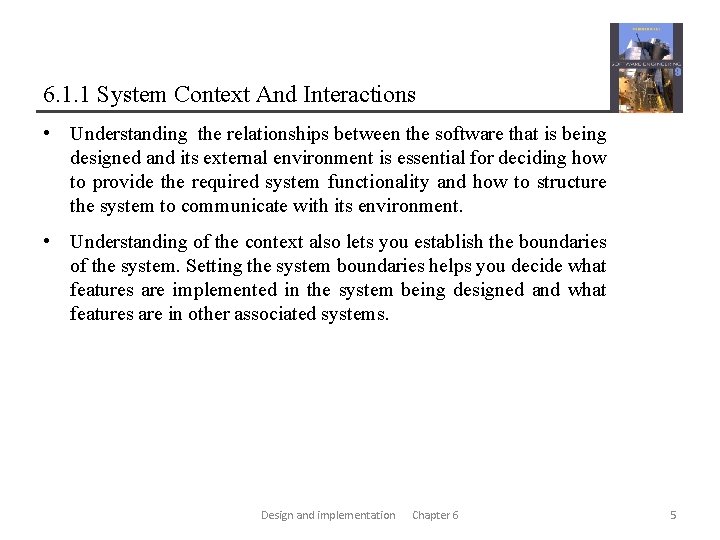 6. 1. 1 System Context And Interactions • Understanding the relationships between the software