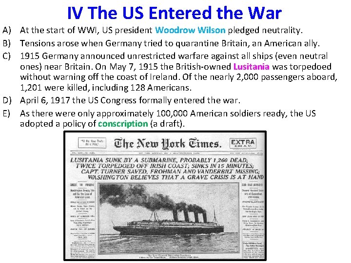 IV The US Entered the War A) At the start of WWI, US president