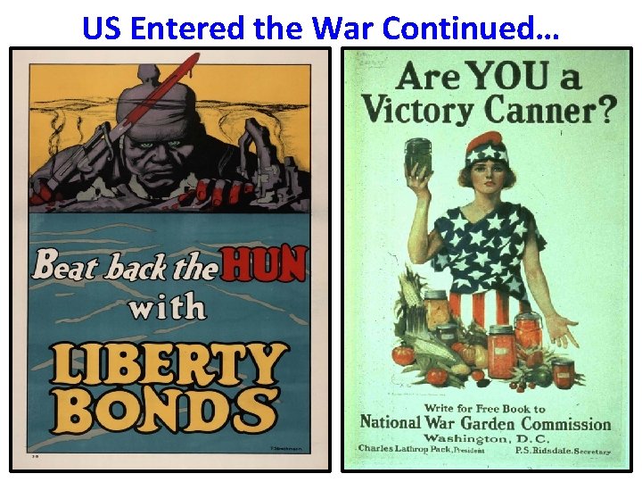 US Entered the War Continued… 