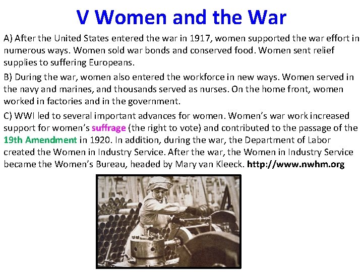 V Women and the War A) After the United States entered the war in