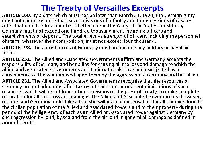 The Treaty of Versailles Excerpts ARTICLE 160. By a date which must not be
