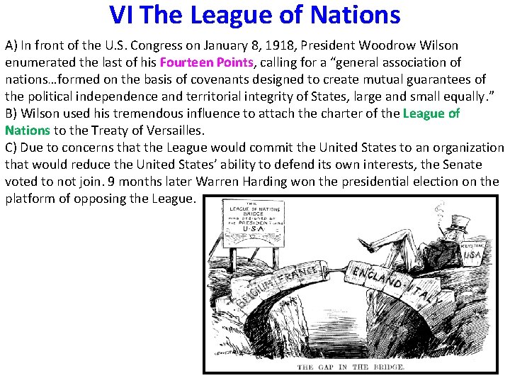 VI The League of Nations A) In front of the U. S. Congress on