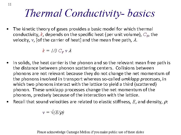 11 Thermal Conductivity- basics • The kinetic theory of gases provides a basic model