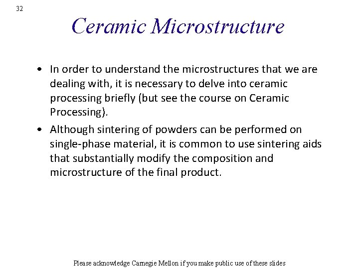 32 Ceramic Microstructure • In order to understand the microstructures that we are dealing