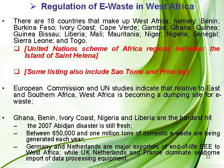 Ø Regulation of E-Waste in West Africa • There are 16 countries that make