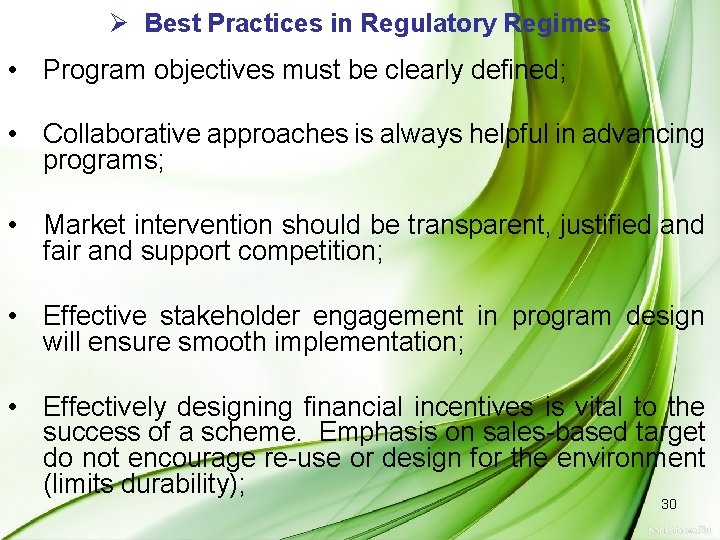 Ø Best Practices in Regulatory Regimes • Program objectives must be clearly defined; •