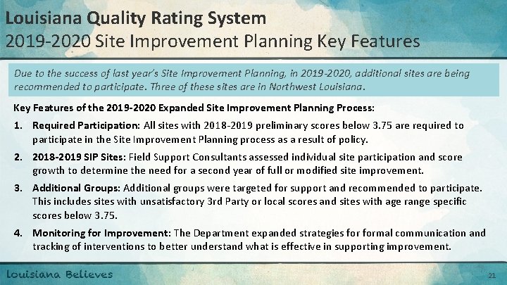 Louisiana Quality Rating System 2019 -2020 Site Improvement Planning Key Features Due to the