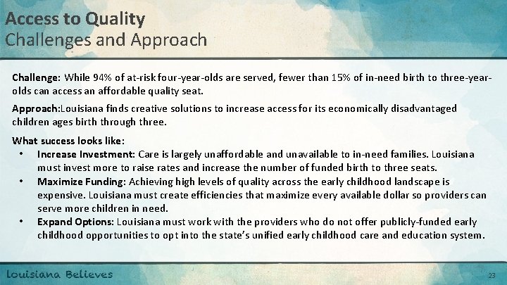 Access to Quality Challenges and Approach Challenge: While 94% of at-risk four-year-olds are served,