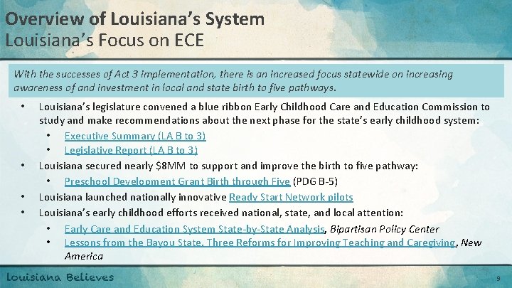 Overview of Louisiana’s System Louisiana’s Focus on ECE With the successes of Act 3