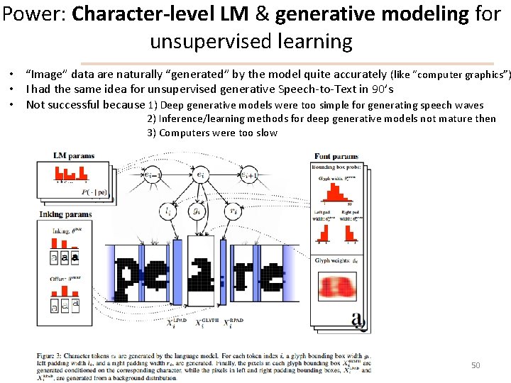 Power: Character-level LM & generative modeling for unsupervised learning • “Image” data are naturally