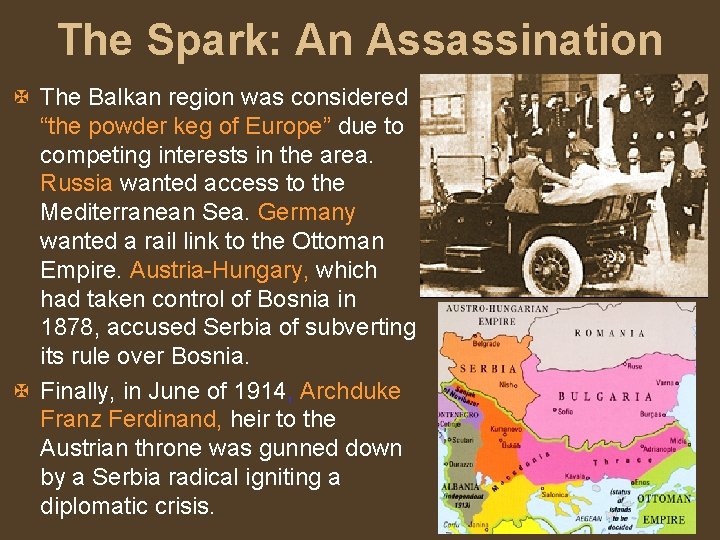 The Spark: An Assassination X The Balkan region was considered “the powder keg of