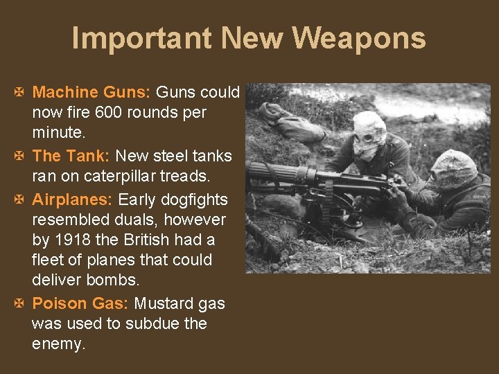 Important New Weapons X Machine Guns: Guns could now fire 600 rounds per minute.
