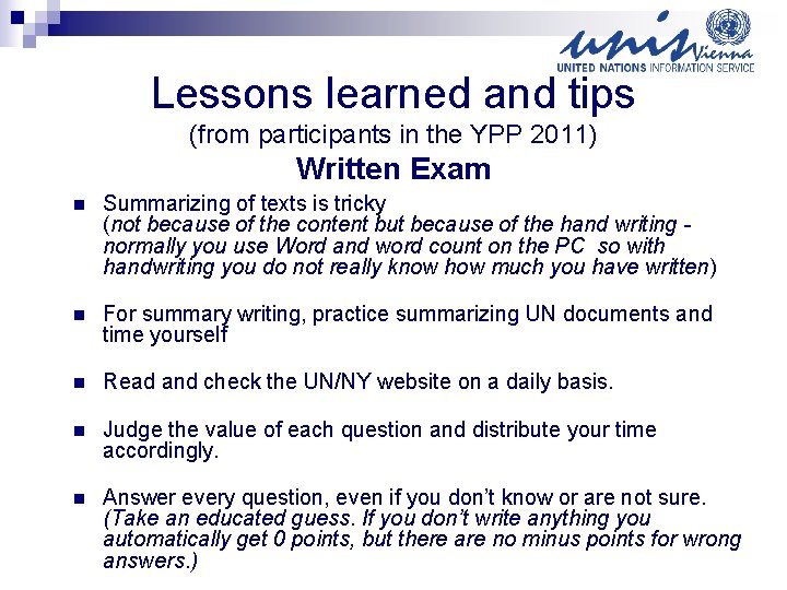 Lessons learned and tips (from participants in the YPP 2011) Written Exam n Summarizing