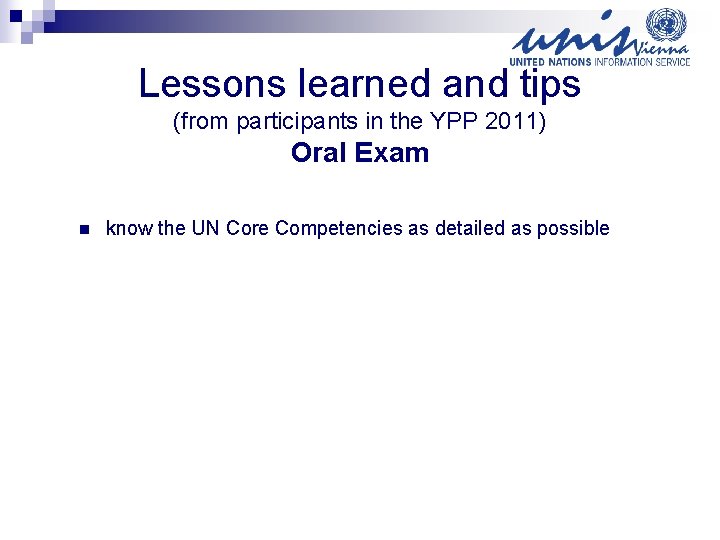 Lessons learned and tips (from participants in the YPP 2011) Oral Exam n know