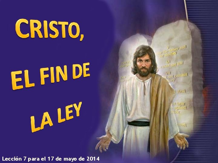 Lección 7 para el 17 de mayo de 2014 