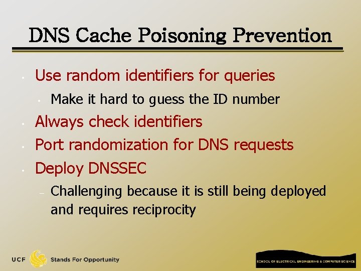DNS Cache Poisoning Prevention • Use random identifiers for queries • • Make it DNS Cache Poisoning Prevention • Use random identifiers for queries • • Make it