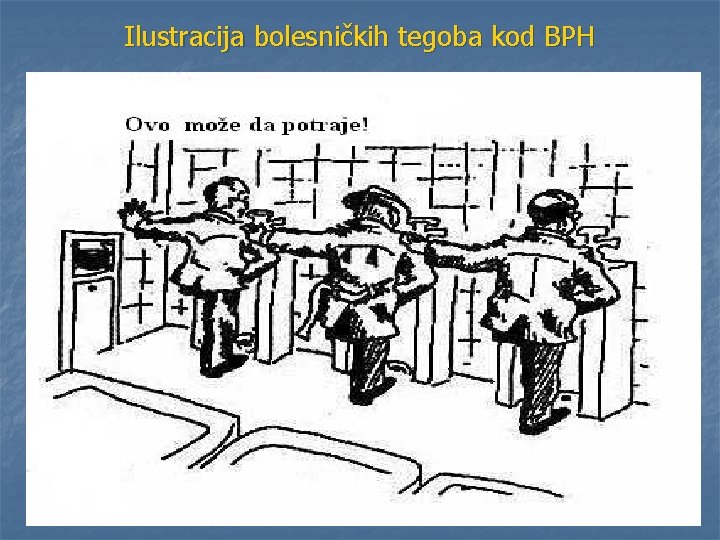 Ilustracija bolesničkih tegoba kod BPH 