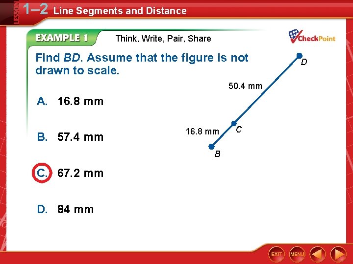 1– 2 Line Segments and Distance Think, Write, Pair, Share Find BD. Assume that