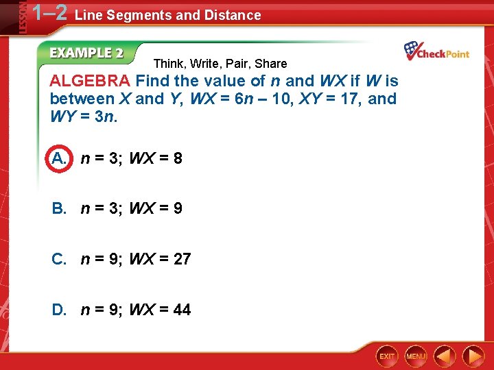 1– 2 Line Segments and Distance Think, Write, Pair, Share ALGEBRA Find the value