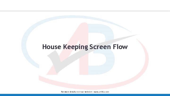 House Keeping Screen Flow 