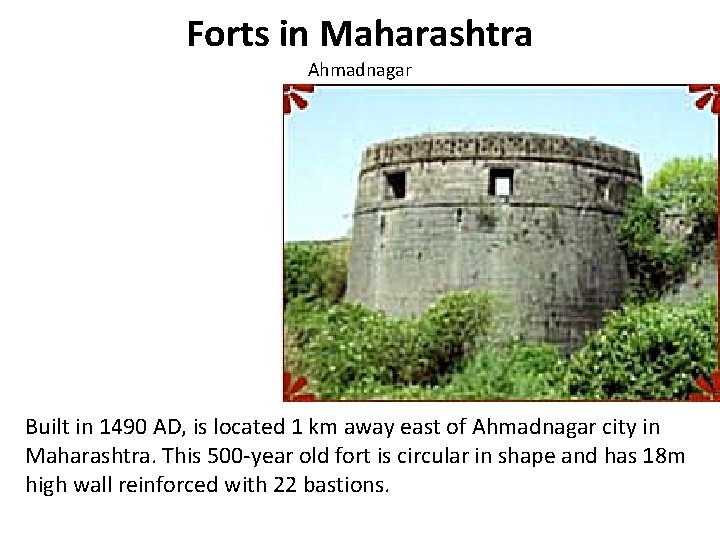 Forts in Maharashtra Ahmadnagar Built in 1490 AD, is located 1 km away east