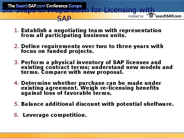 Six Steps of Preparation for Licensing with Hosted by SAP 1. Establish a negotiating
