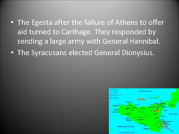  • The Egesta after the failure of Athens to offer aid turned to