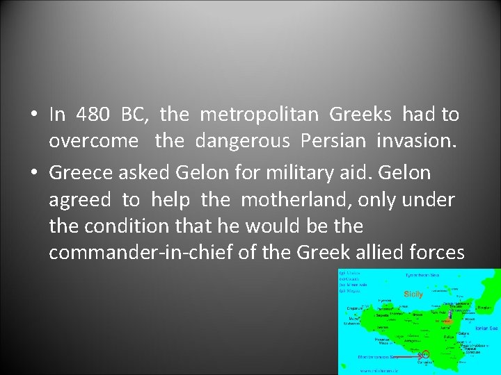  • In 480 BC, the metropolitan Greeks had to overcome the dangerous Persian